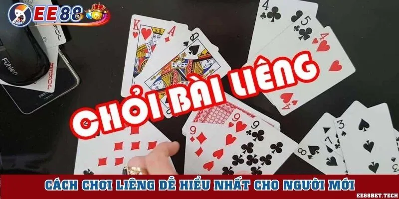 Hướng dẫn cách chơi liêng dễ hiểu cho người mới
