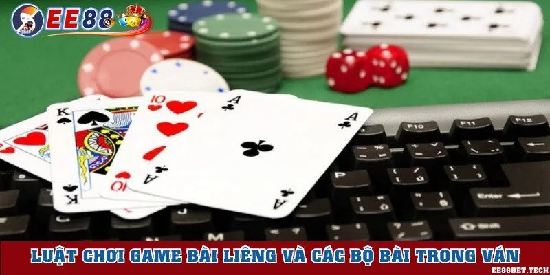 Luật đánh bài và các bộ bài liêng