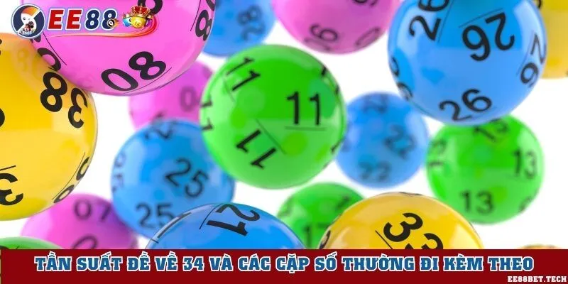 Tần suất đề về 34 và các cặp số thường đi kèm theo